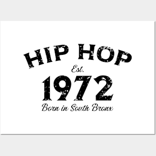 Hip Hop Est. 1972 Born In South Bronx v2 Posters and Art